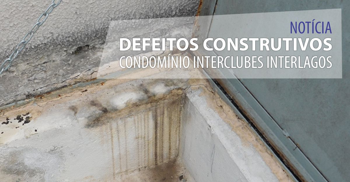 Defeitos construtivos no condomínio Interclubes Interlagos