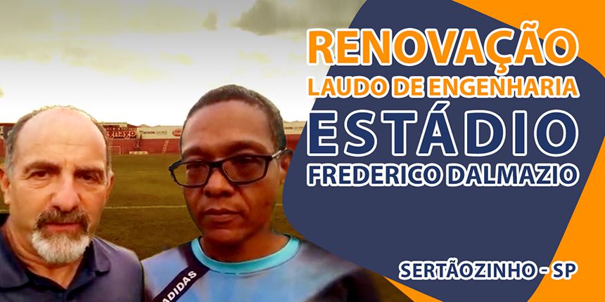 Renovação do Laudo de Engenharia no Estádio Frederico Dalmazio