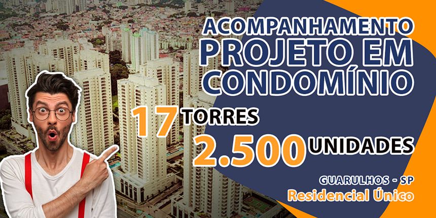 Acompanhamento de projeto em residencial com 17 torres e 2.500 unidades