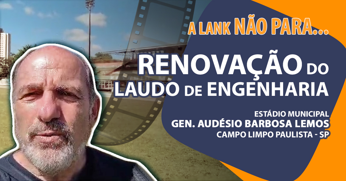 Renovação do Laudo de Engenharia do Estádio Gen. Audésio Barbosa Lemos