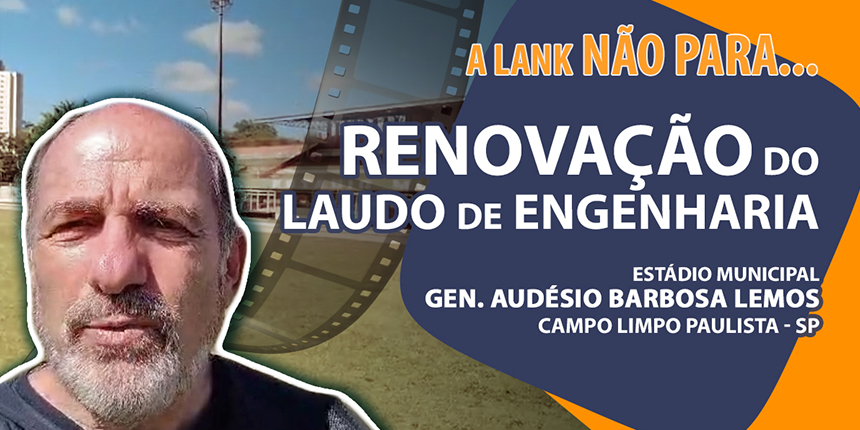 Renovação do Laudo de Engenharia do Estádio Gen. Audésio Barbosa Lemos